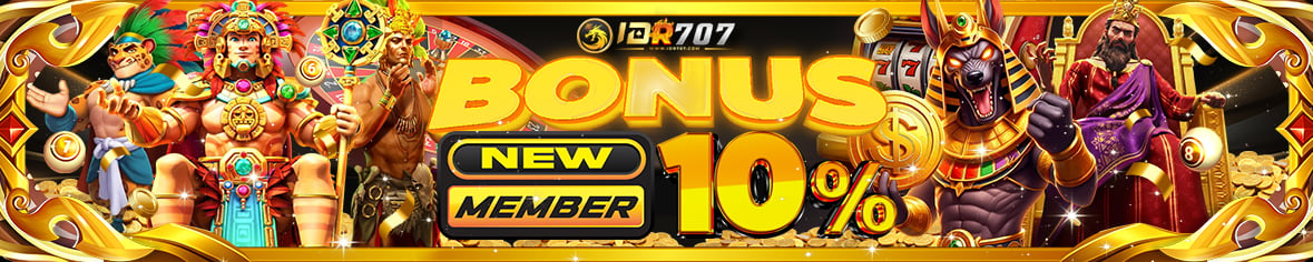 IDR707 bonus new member 10% terbaru